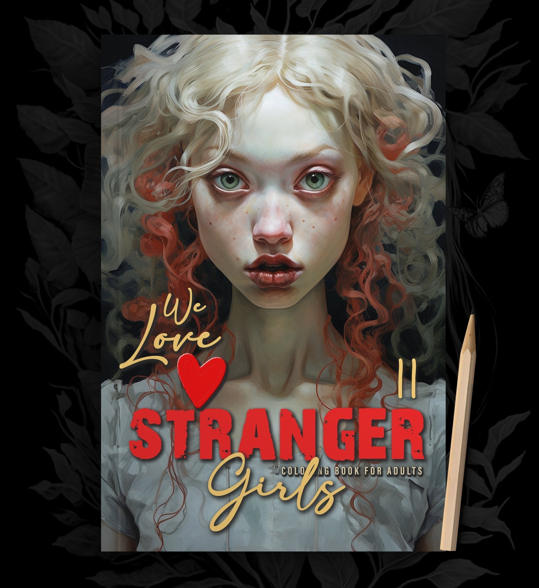We love Stranger Girls Coloring Book 2 (Printbook) - Monsoon Publishing USA